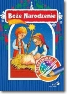 Kolorowanka z naklejkami. Boże Narodzenie - Opracowanie zbiorowe