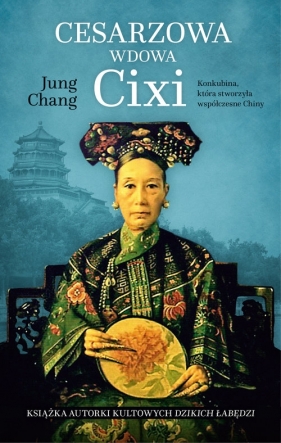 Cesarzowa wdowa Cixi - Chang Jung