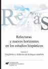 Relecturas y nuevos horizontes en los... Vol.4 Agnieszka Szyndler, Cecylia Tatoj, Joanna Wilk-Racięska