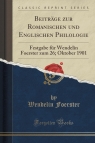 Beitr?ge zur Romanischen und Englischen Philologie Festgabe f?r Wendelin Foerster Wendelin