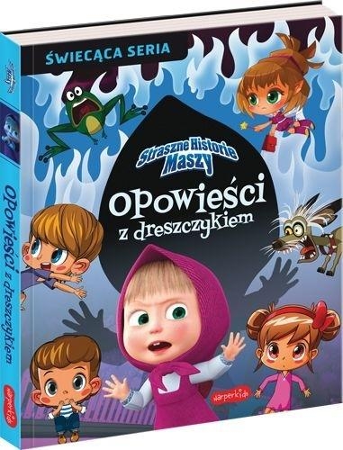 Straszne historie Maszy. Opowieści z dreszczykiem (Uszkodzona okładka)