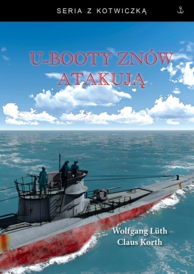 U-booty znów atakują - Luth Wolfgang, Korth Claus