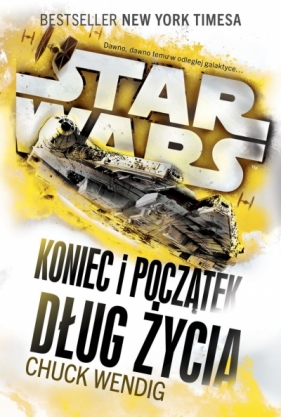 Star Wars Koniec i Początek. Dług życia - Anna Hikiert-Bereza, Chuck Wendig