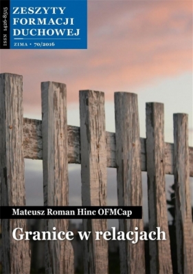 Zeszyty Formacji Duchowej nr.70 Granice.. - Mateusz Hinc