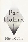 Pan Holmes  Mitch Cullin