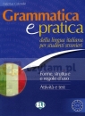 Grammatica e pratica della lingua italiana per stranieri