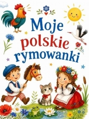 Moje polskie rymowanki - Opracowanie zbiorowe