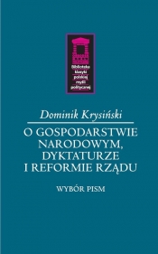 O gospodarstwie narodowym, dyktaturze i reformie rządu - Krysiński Dominik