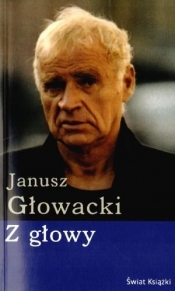 Z głowy - Janusz Głowacki