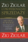 Zig Ziglar o profesjonalnej sprzedaży Ziglar Zig