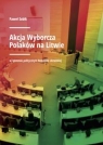 Akcja Wyborcza Polaków na Litwiew systemie politycznym Republiki Sobik Paweł