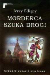 Morderca szuka drogi - Jerzy Edigey