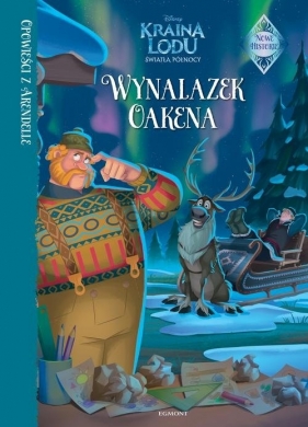 Opowieści z Arendelle Wynalazek Oakena - Jessica Julius