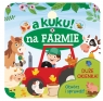  A kuku! Na farmie. Otwórz i sprawdź!