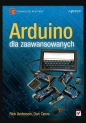 Arduino dla zaawansowanych - Anderson Rick, Cervo Dan