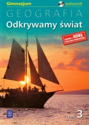 Odkrywamy świat Geografia Podręcznik z płytą CD część 3