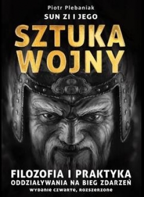 Sun Zi i jego sztuka wojny - Plebaniak Piotr