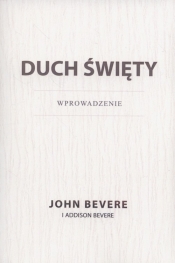 Duch święty Wprowadzenie - John Bevere