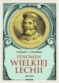 Fenomen Wielkiej Lechii - Tomasz J. Kosiński