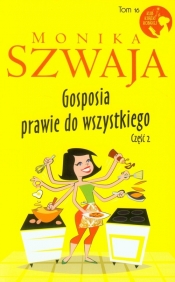 Gosposia prawie do wszystkiego część 2 - Monika Szwaja