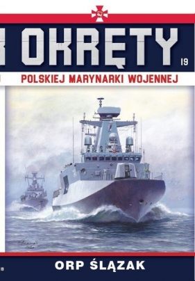 ORP Ślązak. Okręty polskiej marynarki wojennej. Tom 19