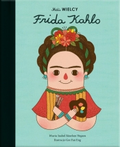 Mali WIELCY. Frida Kahlo - Sanchez-Vegara Maria Isabel