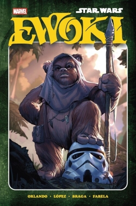 Star Wars. Ewoki - Steve Orlando