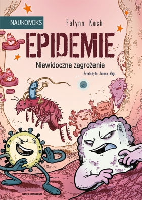 Epidemie - niewidoczne zagrożenie - Falynn Koch