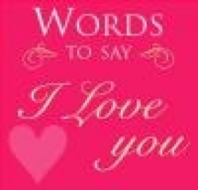 Words to Say I Love You S Rescek