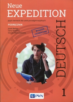 Neue Expedition Deutsch 1 Podręcznik - Jacek Betleja, Irena Nowicka, Dorota Wieruszewska