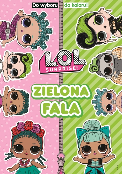 L.O.L. Surprise! Do Wyboru, Do Koloru!. Zielona fala.