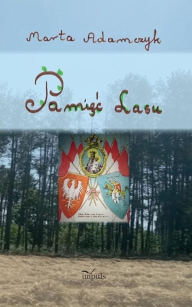 Pamięć lasu - Marta Adamczyk
