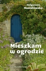  Mieszkam w ogrodzie