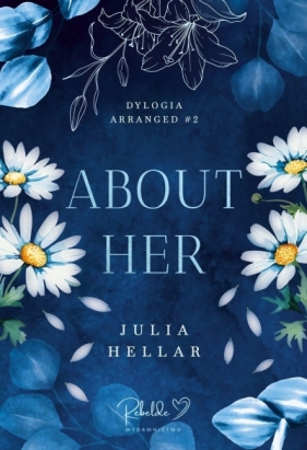 About Her. Arranged. Tom 2 - Julia Hellar