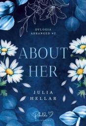 About Her. Arranged. Tom 2 - Julia Hellar