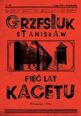 Pięć lat kacetu DL - Stanisław Grzesiuk