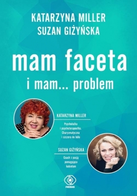 Mam faceta i mam... problem - Katarzyna Miller