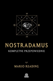 Nostradamus. Kompletne przepowiednie - Mario Reading