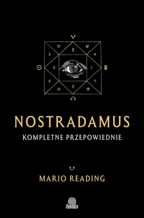Nostradamus. Kompletne przepowiednie - Reading Mario