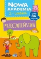 Nowa akademia 2-latka. Przeciwieństwa - Opracowanie zbiorowe