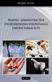 Prawno - administr. uwarunkowania wykonywania.. - Marek Stych