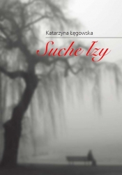 Suche łzy - Łęgowska Katarzyna