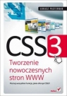 CSS3 Tworzenie nowoczesnych stron WWW Poznaj wszystkie funkcje, jakie Pasternak Łukasz