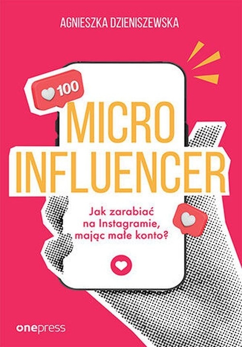 MICROINFLUENCER Jak zarabiać na instagramie mając małe konto?