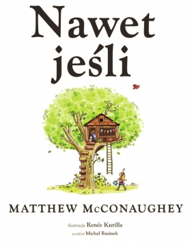 Nawet jeśli… - Matthew McConaughey