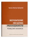 Niepodatkowe obciążenia przedsiębiorstw. Podręcznik akademicki Tomasz Marcin Budzyński