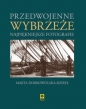 Przedwojenne wybrzeże Najpiękniejsze fotografie - Marta Dobrowolska-Kierył