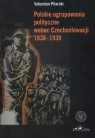 Polskie ugrupowania polityczne wobec Czechosłowacji 1938 - 1939  Pilarski Sebastian