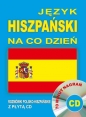 Język hiszpański na co dzień Rozmówki polsko-hiszpańskie+CD