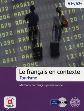 Le francais en contexte Tourisme A1+/A2 + CD - Arnaud Laguyes, Andreu Coll